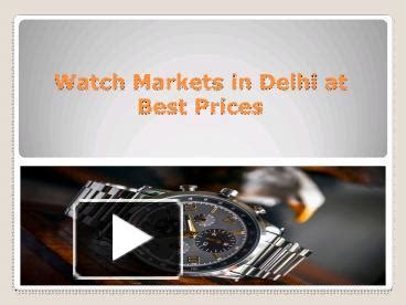 first copy watches in gaffar market